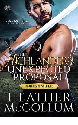 [The Brothers of Wolf Isle 01] • The Highlander's Unexpected Proposal